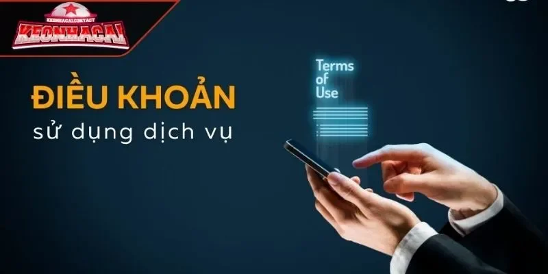 Điều khoản sử dụng dịch vụ tại keonhaca