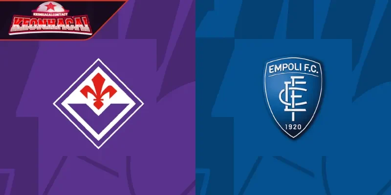 Nhận định Fiorentina vs Empoli chi tiết