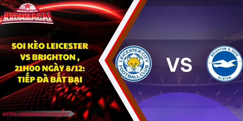 Soi kèo Leicester vs Brighton